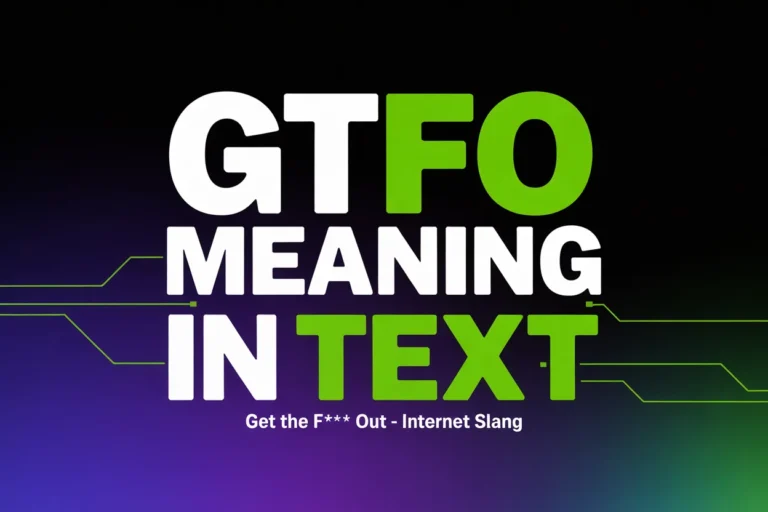 GTFO Meaning In Text