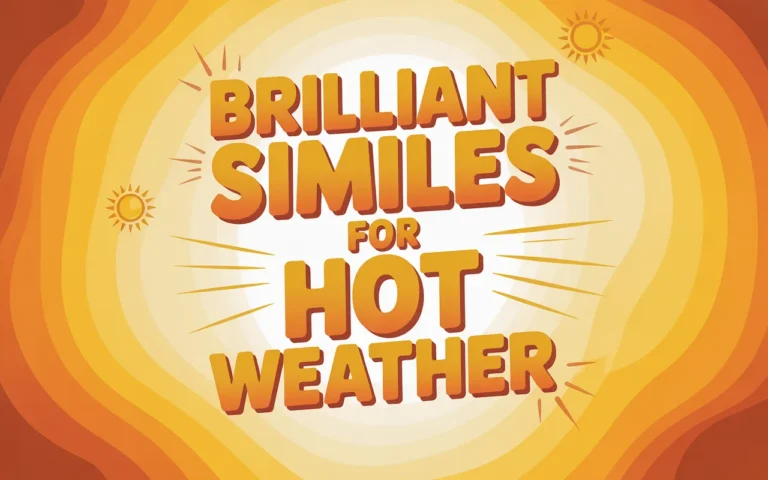 Brilliant Similes for Hot Weather