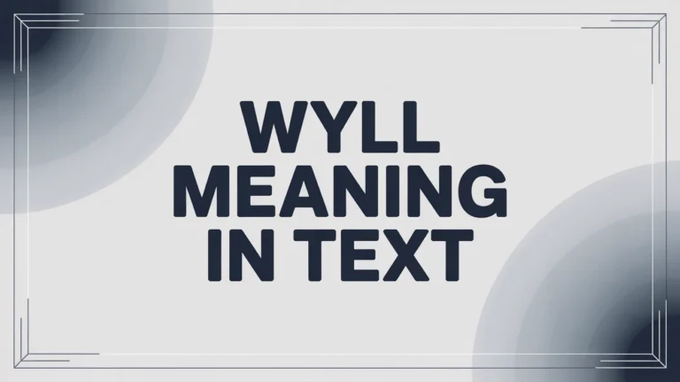 WYLL Meaning in Text