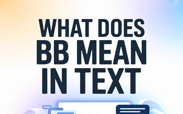 What Does BB Mean in Text