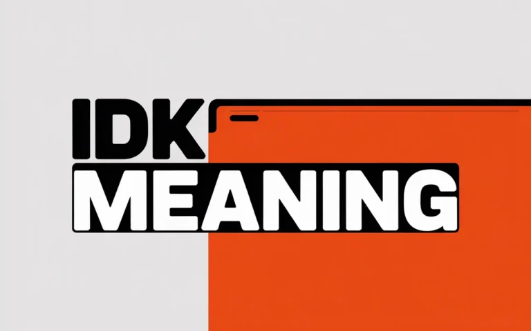 IDK Meaning