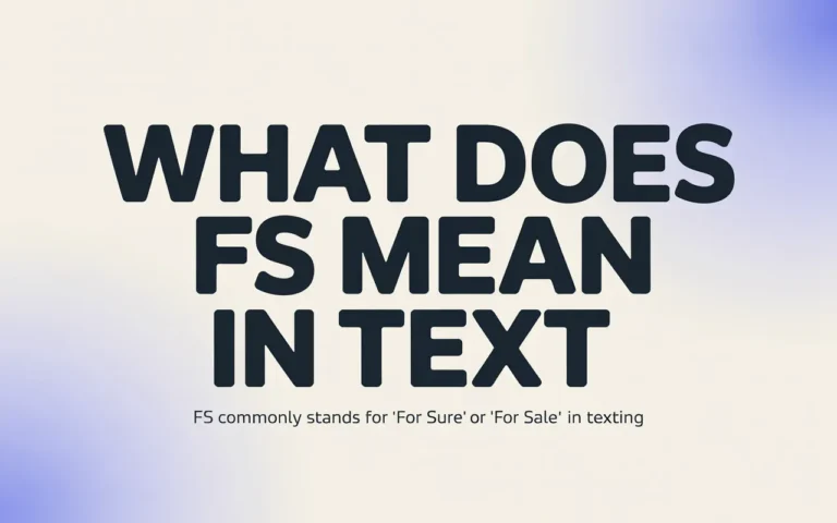 What Does FS Mean in Text