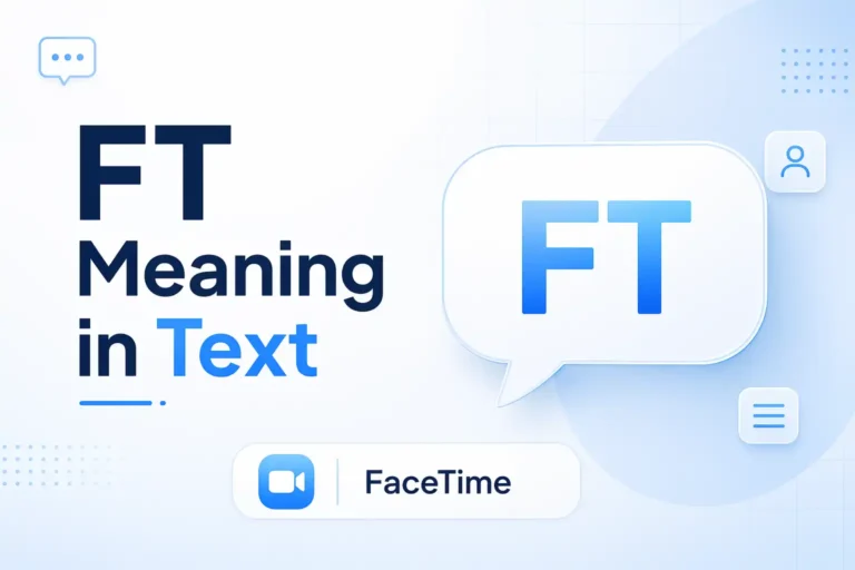 FT Meaning in Text: What It Really Means in Chat