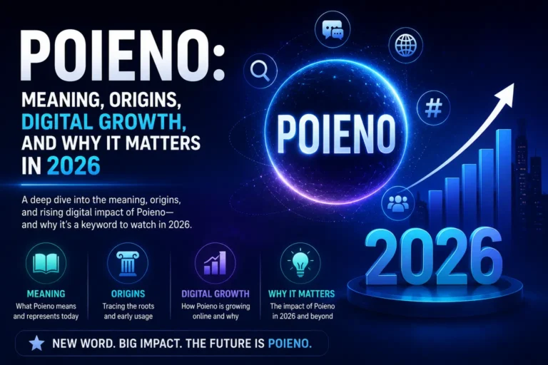 Poieno: Meaning, Origins, Digital Growth, and Why It Matters in 2026